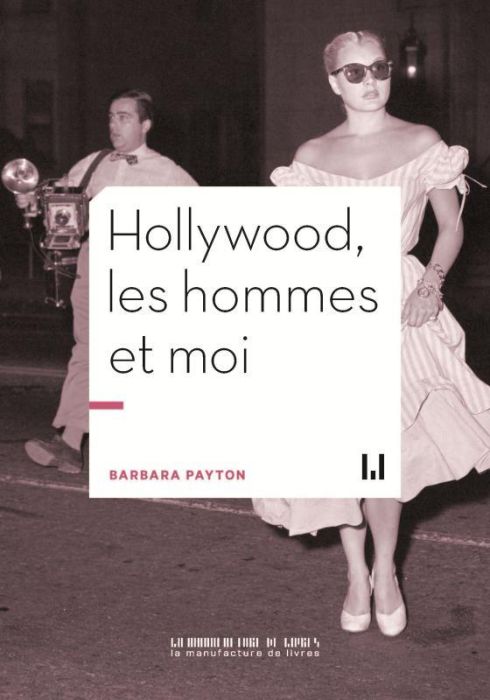 Emprunter Hollywood, les hommes et moi livre