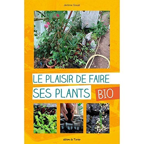 Emprunter Le plaisir de faire ses plants bio livre