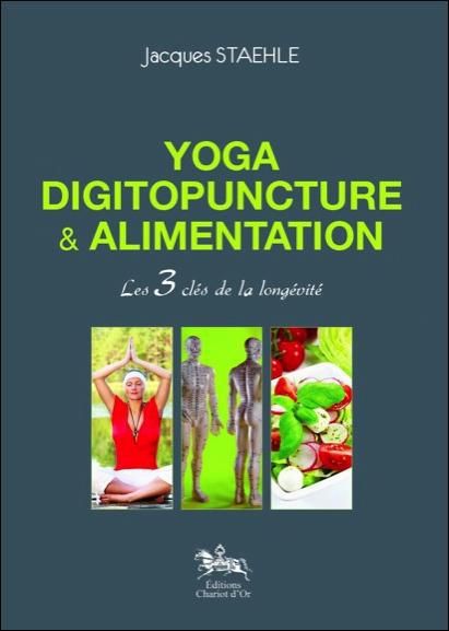 Emprunter //Yoga, digitopuncture et alimentation - les 3 clés de la longévité livre