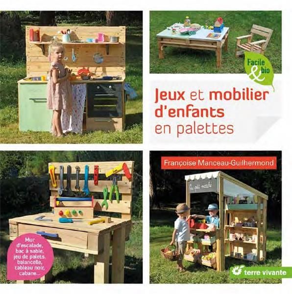 Emprunter Jeux et mobilier d'enfants en palettes. Mur d'escalade, bac à sable, jeu de palets, balancelle, tabl livre