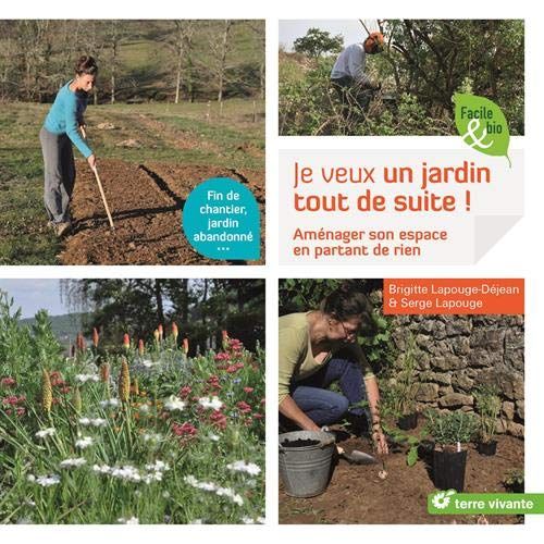 Emprunter Je veux un jardin tout de suite !. Aménager son espace en partant de presque rien livre