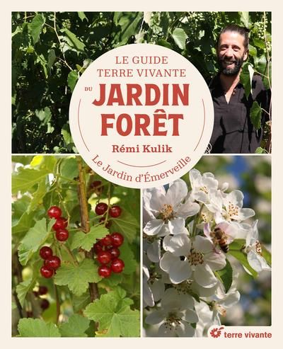 Emprunter Le guide Terre vivante du jardin forêt. Le jardin d'émerveille livre