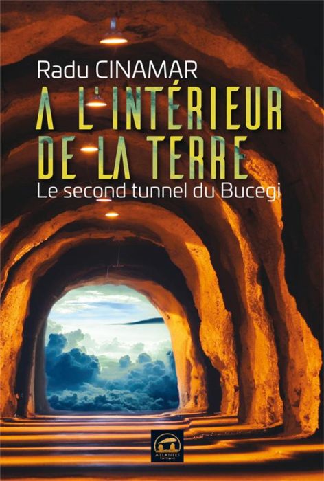 Emprunter A l'intérieur de la Terre. Le second tunnel du Bucegi livre