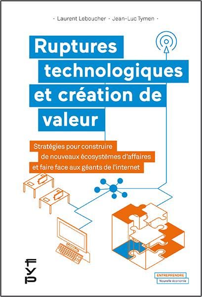 Emprunter Ruptures technologiques et création de valeur. Stratégies pour construire de nouveaux écosystèmes d' livre