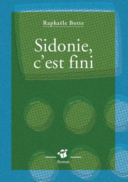 Emprunter Sidonie, c'est fini livre