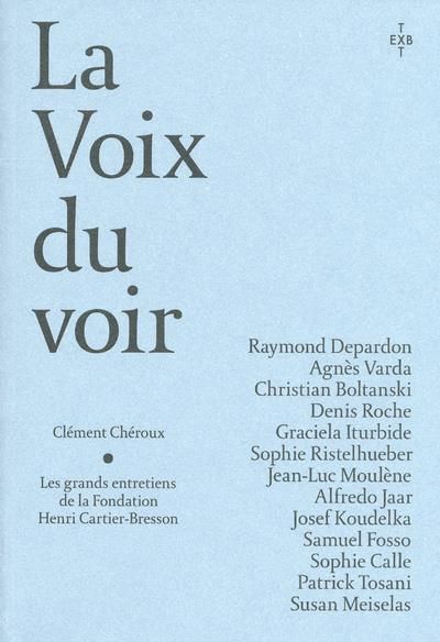 Emprunter La voix du voir. Les grands entretiens de la fondation Henri Cartier-Bresson livre