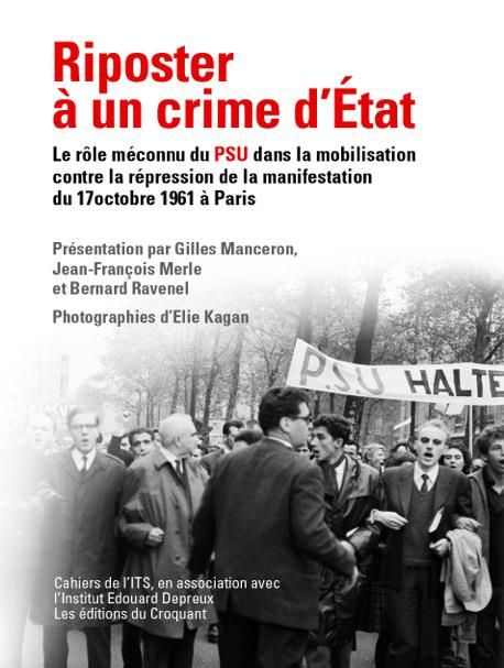 Emprunter Riposter à un crime d'État. Le rôle méconnu du PSU dans la mobilisation contre la répression sanglan livre