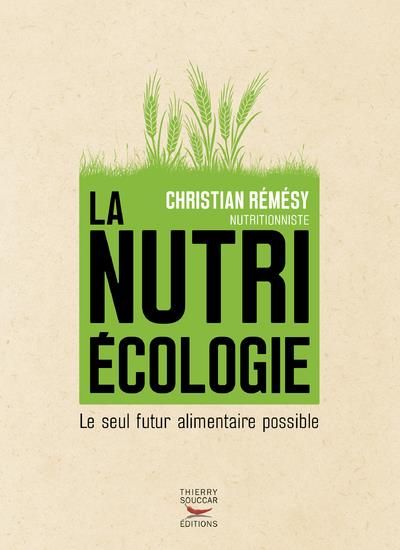 Emprunter La nutriécologie. Le seul futur alimentaire possible livre