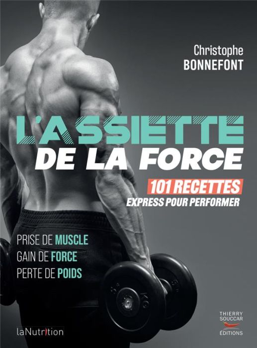 Emprunter L'assiette de la force. 101 recettes express pour performer livre