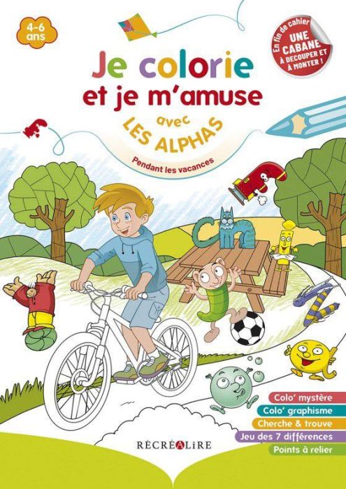 Emprunter Je colorie et je m'amuse avec les Alphas. Vive les vacances ! livre