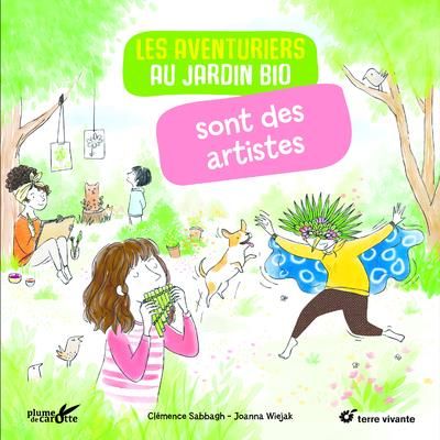 Emprunter Les aventuriers au jardin bio sont des artistes livre