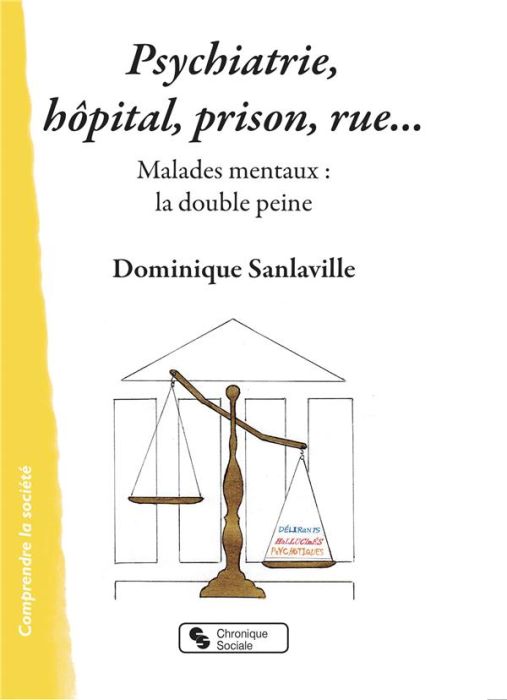 Emprunter Psychiatrie, hôpital, prison, rue... Malades mentaux : la double peine livre