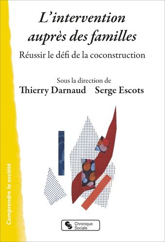 Emprunter L'intervention auprès des familles. Réussir le défi de la coconstruction livre