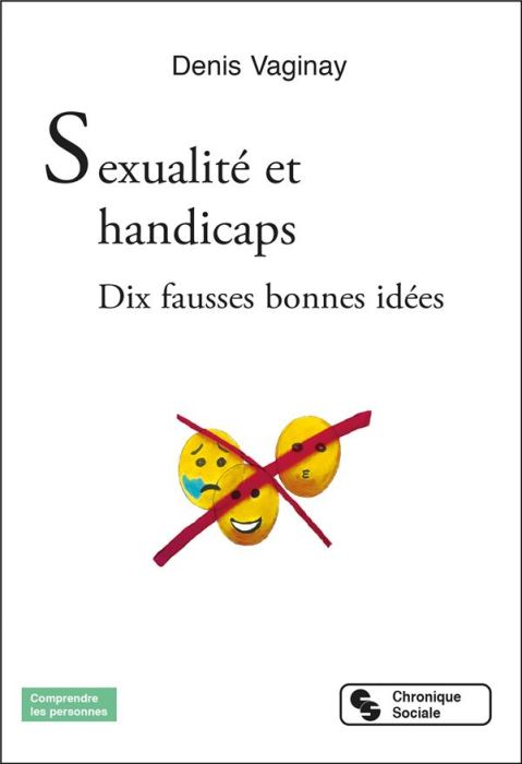 Emprunter Sexualité et handicaps. Dix fausses bonnes idées livre