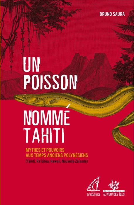 Emprunter Un poisson nommé Tahiti. Mythes et pouvoirs aux temps anciens polynésiens (Tahiti, Ra'iatea, Hawai'i livre