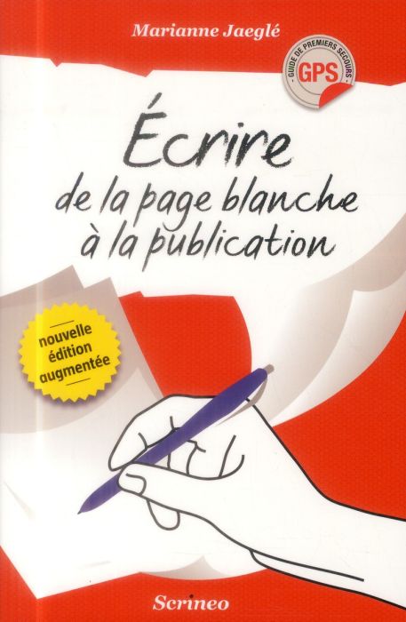 Emprunter Ecrire, de la page blanche à la publication. Edition revue et augmentée livre