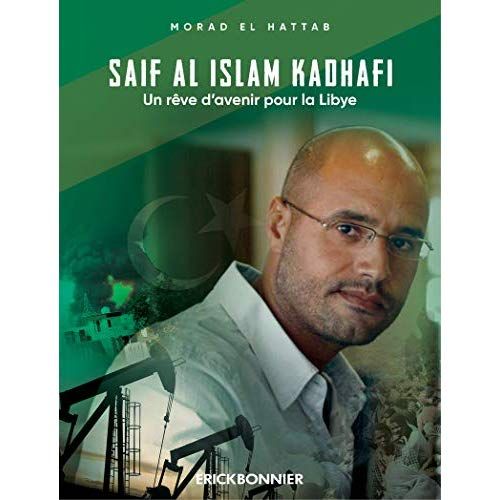 Emprunter Saïf al Islam Kadhafi, un rêve d'avenir pour la Libye livre