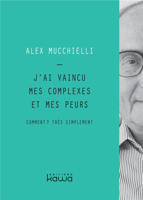 Emprunter J'ai vaincu mes complexes et mes peurs livre