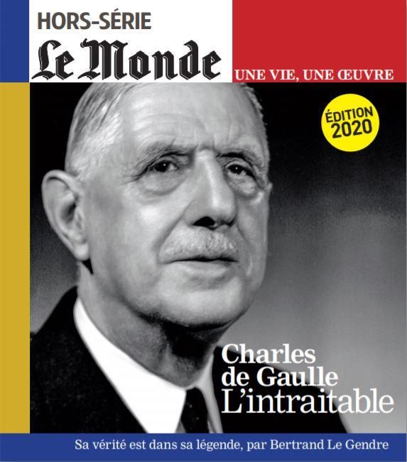 Emprunter Le Monde. Hors-série. Une vie, une oeuvre N° 46, octobre 2020 : Charles de Gaulle. L'intraitable livre