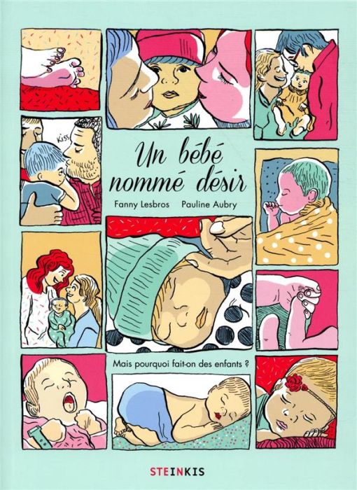 Emprunter Un bébé nommé désir. Mais pourquoi fait-on des enfants ? livre