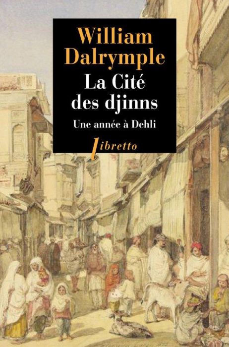 Emprunter La cité des djinns. Une année à Delhi livre