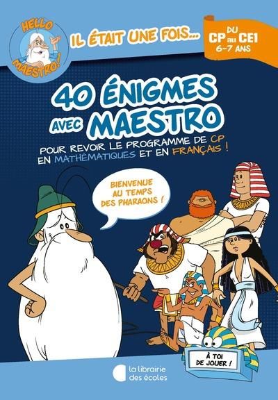 Emprunter 40 énigmes avec Maestro du CP au CE1. Bienvenue au temps des pharaons ! livre