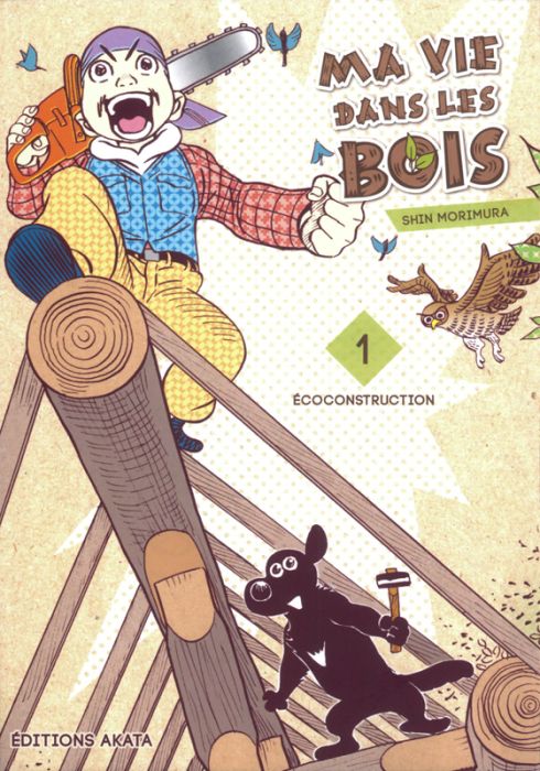 Emprunter Ma vie dans les bois Tome 1 : Ecoconstruction livre