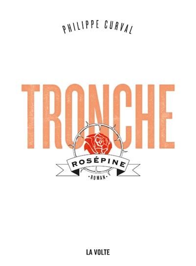 Emprunter Tronche. Rosépine livre