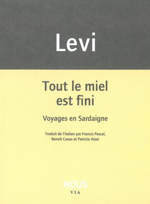 Emprunter Tout le miel est fini. Voyages en Sardaigne livre