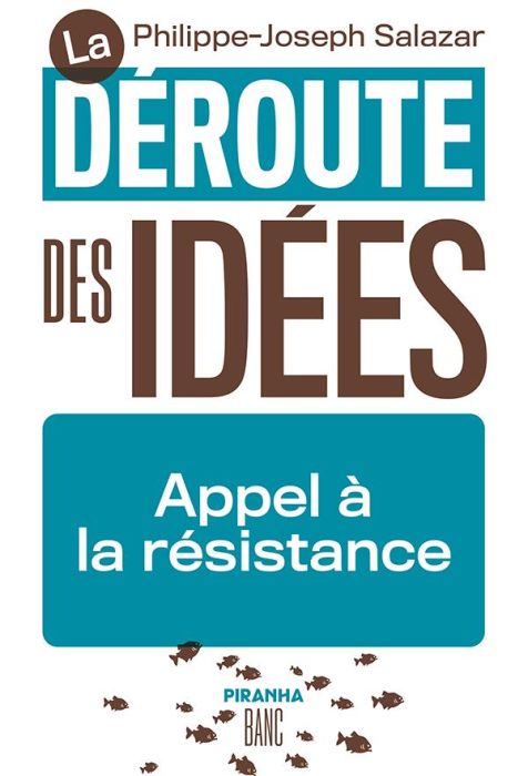 Emprunter La déroute des idées. Appel à la résistance livre