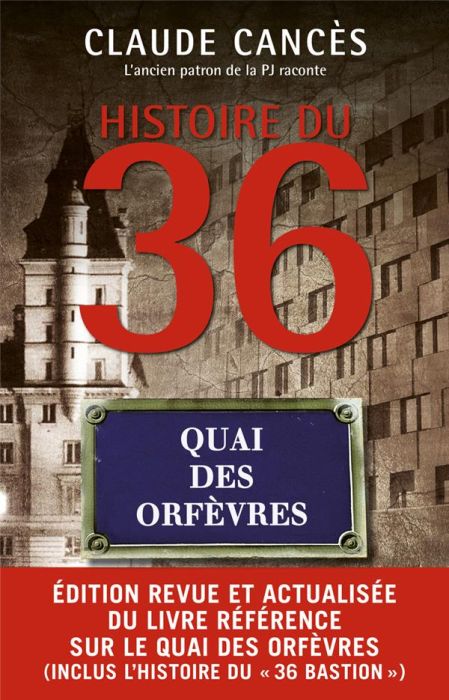 Emprunter Histoire du 36, Quai des Orfèvres. Edition revue et augmentée livre