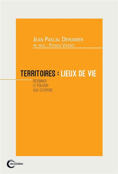 Emprunter Territoires : lieux de vie. Redonner le pouvoir aux citoyens livre