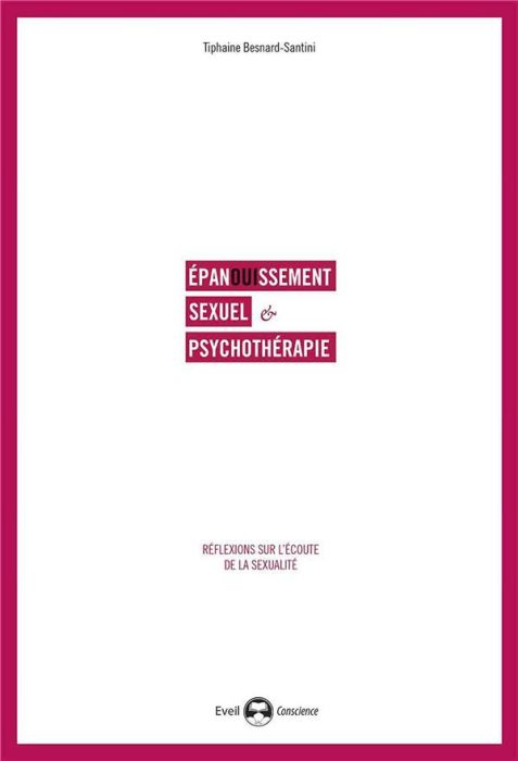 Emprunter Epanouissement sexuel et psychothérapie. Réflexions sur l'écoute de la sexualité livre