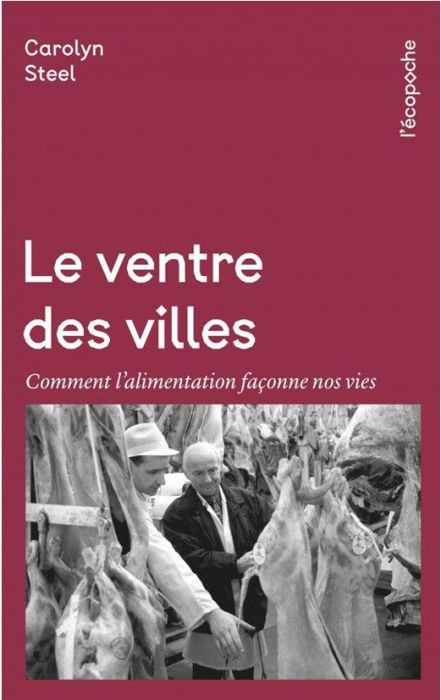 Emprunter Le ventre des villes. Comment l’alimentation façonne nos vies livre