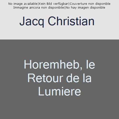 Emprunter Horemheb, le retour de la lumière livre