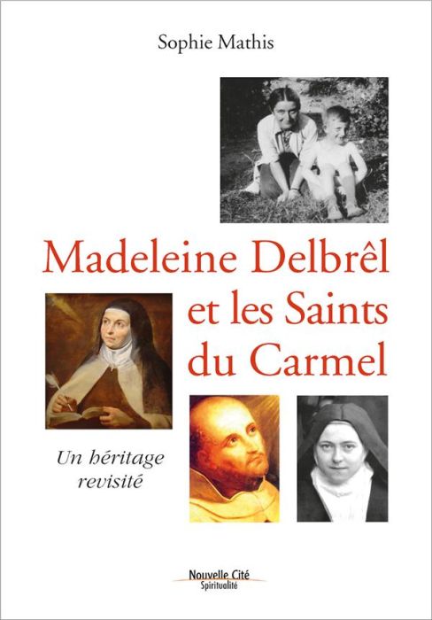 Emprunter Madeleine Delbrêl et les saints du Carmel livre