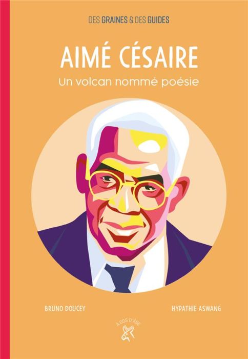 Emprunter Aimé Césaire. Un volcan nommé poésie livre