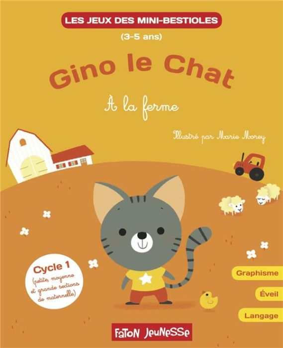 Emprunter Gino le chat - A la ferme. Graphisme, éveil, langage Cycle 1 livre