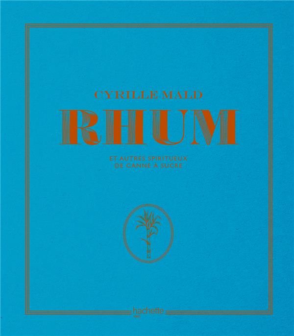 Emprunter Rhum. Et autres spiritueux de canne à sucre livre