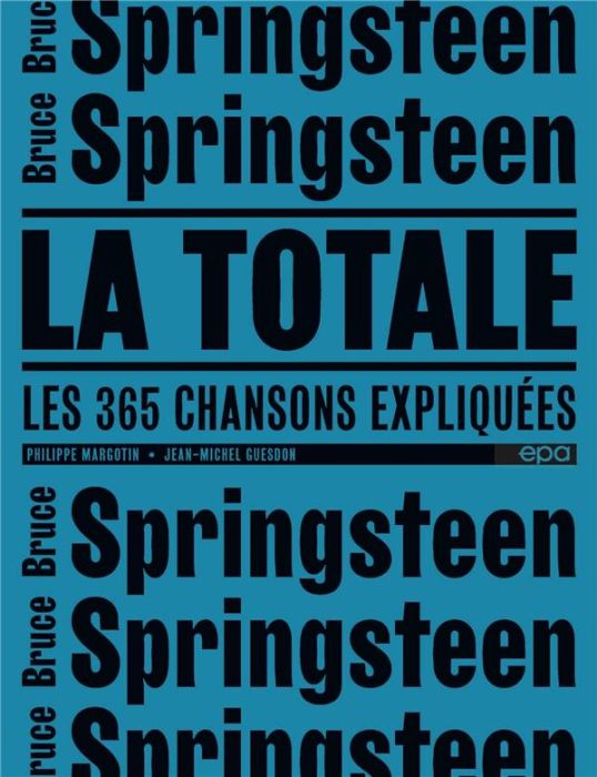 Emprunter Bruce Springsteen, la totale. Les 344 chansons expliquées livre