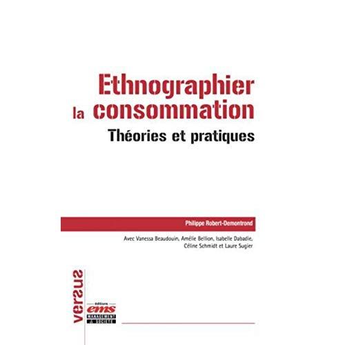 Emprunter Ethnographier la consommation. Théories et pratiques livre