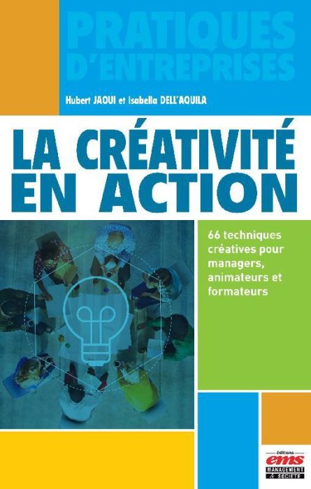 Emprunter La créativité en action. 66 techniques créatives pour managers, animateurs et formateurs livre