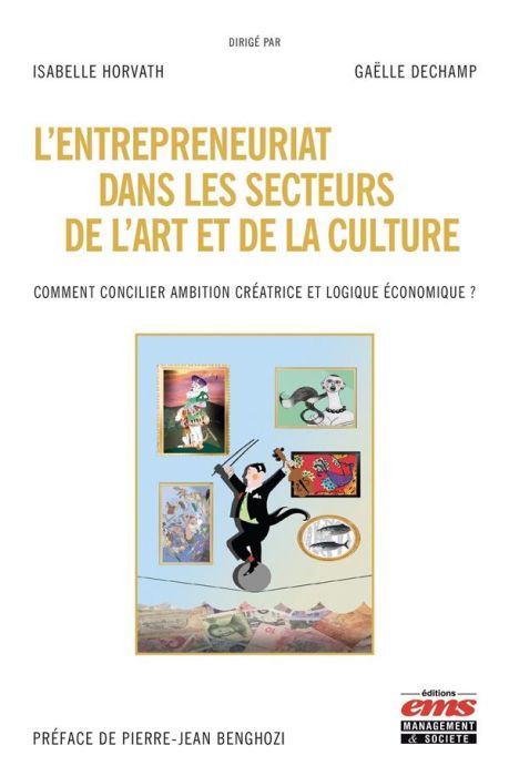 Emprunter L'entrepreneuriat dans les secteurs de l'art et de la culture. Comment concilier ambition créative e livre