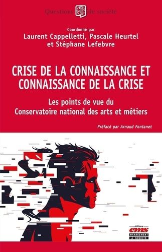 Emprunter Crise de la connaissance et connaissance de la crise. Les points de vue du Conservatoire National de livre