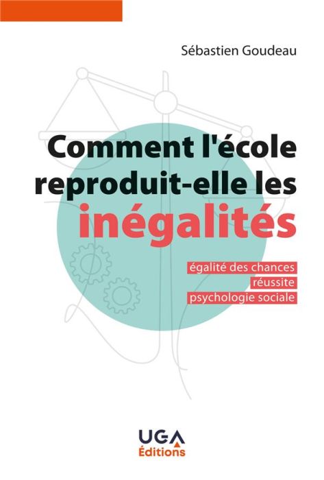 Emprunter Comment l'école reproduit-elle les inegalités ? Egalité des chances, réussite, psychologie sociale livre