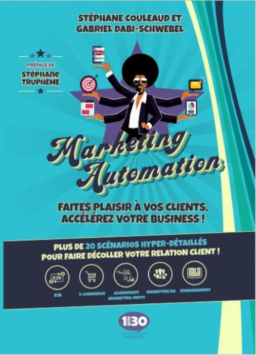 Emprunter Marketing automation : faites plaisir à vos clients, accélérez votre business. Plus de 20 scénarios livre