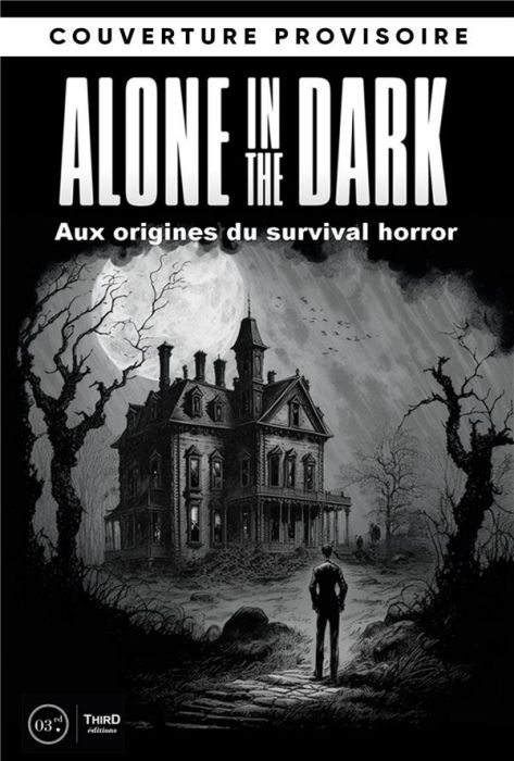 Emprunter Les dossiers Alone in the Dark. Aux origines du survival horror livre