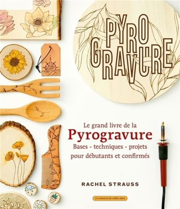 Emprunter Le grand livre de la pyrogravure. Bases - Techniques - Projets livre