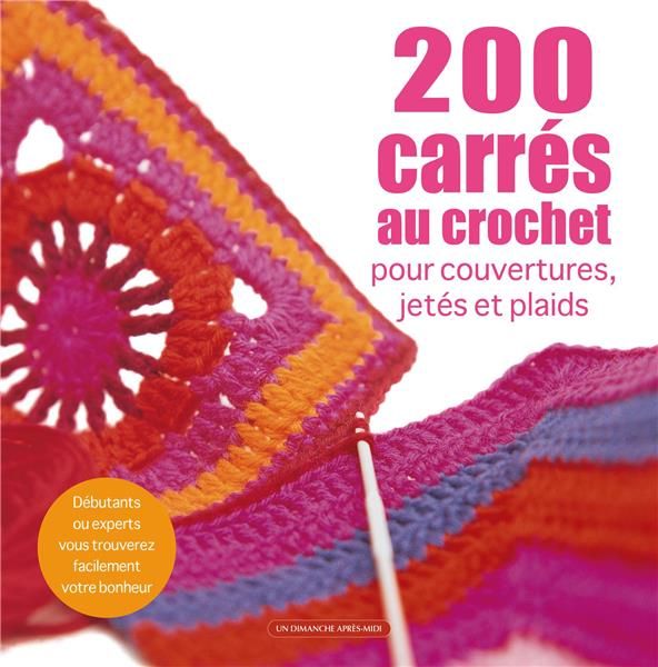 Emprunter 200 carrés au crochet pour couvertures, jetés et plaids livre