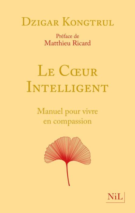 Emprunter Le Coeur intelligent. Manuel pour vivre en compassion livre